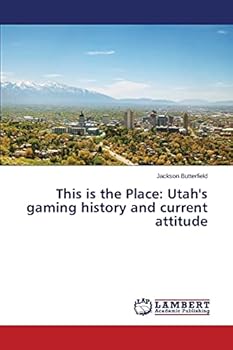 Paperback This is the Place: Utah's gaming history and current attitude Book