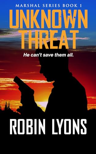 Unknown Threat (School Marshal Series) (Volume 1)