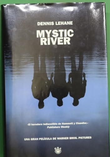 Mystic river (Spanish Edition) [Spanish] 8478710493 Book Cover
