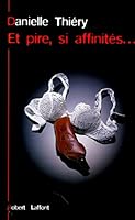 Et pire, si affinités... 222108697X Book Cover