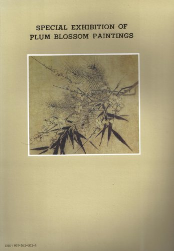 Special Exhibition of Plum Blossom Paintings : plates examples of Chao Ch'ang; Yang Wu-chiu; Ma Yuan; Ma Lin; Chao Meng-chien; Ch'en Li-shan; Wang Mien; Pien Wen-chin; Ch'en Hsien-chang; Ch'en Ch'un; Hsu Wie; Wen T'i; Sun Chih