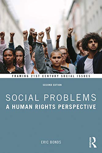 Social Problems: A Human Rights Perspective (Framing 21st Century Social Issues)