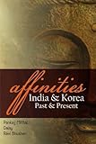  Affinities: India & Korea: Past & Present