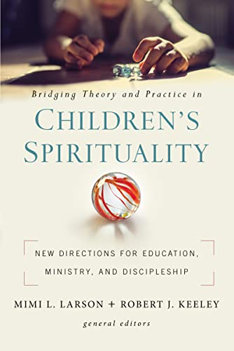 BRDG THRY PRAC CHIL SPIRIT SC: New Directions For Education, Ministry, And Discipleship