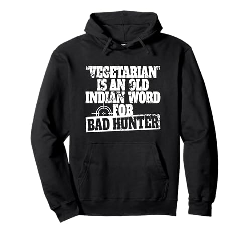 Vegetarian Is An Old Indian Word For Bad Hunter �n���^�[ �p�[�J�[