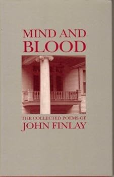 Hardcover Mind and Blood: The Collected Poems of John Finlay Book