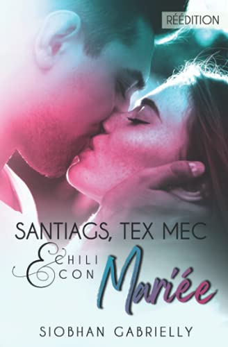 Santiags Tex'Mec et Chili con Mariée (French Edition)