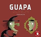 Guapa (Premio Apila Primera Impresi&Atilde;&sup3;n) (Spanish Edition)
