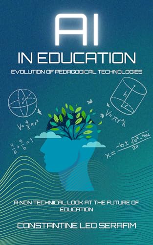 AI in Education: Evolution of Pedagogical Technologies (English Edition)