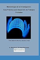 Metodología de la Investigación: Guía práctica para investigaciones formales 109634341X Book Cover