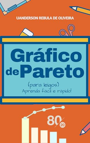 Gráfico de Pareto (para leigos): aprenda fácil e rápido!