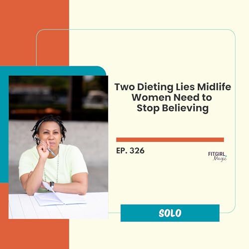 2 Diet Lies Midlife Women Needs To Stop Believing|326 cover art