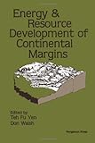 Energy and resource development of continental margins