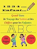 Grand livre de traçage des lettres et des chiffres pour les enfants: cahier d\'activité de traçage, livre aidera les petits enfants à apprendre à ... taille 8.5*11pouces, mon premier A BC livre.