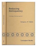 Reducing delinquency: A strategic planning approach 0669023183 Book Cover
