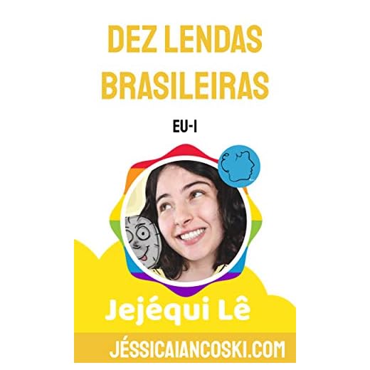 10 Lendas do Folclore Brasileiro: Histórias adaptadas aos tempos atuais (Jejéqui Lê Livro 1)