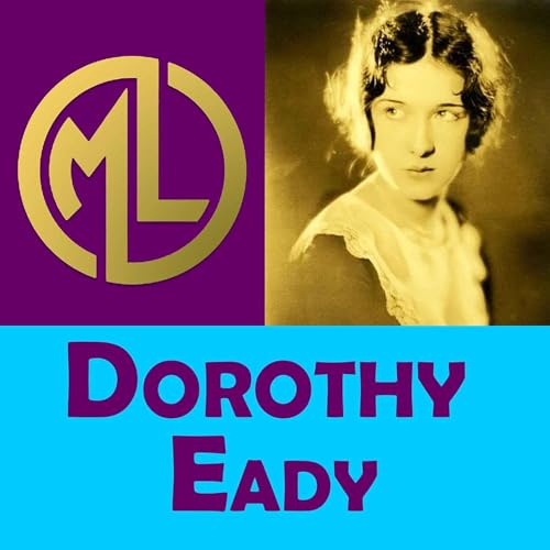 ✔️OM SETI &oacute; DOROTHY EADY: Entre 2 Mundos💥【BIOGRAF&Iacute;AS-Grandes Mujeres】
