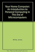 Your Home Computer 0918138051 Book Cover