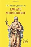 The Moral Conflict of Law and Neuroscience