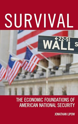 Survival: The Economic Foundations of American National Security