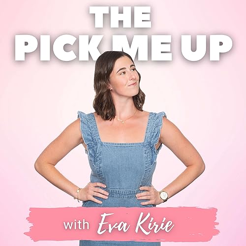 Couverture de The Pick Me Up with Eva Kirie
