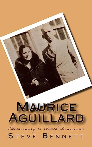 Maurice Aguillard: Missionary to South Louisiana