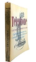 Telephone: The First Hundred Years 0060105402 Book Cover