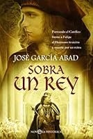 Sobra un rey 8497349121 Book Cover