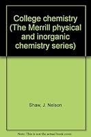 College chemistry (The Merrill physical and inorganic chemistry series) B0007DPOWE Book Cover