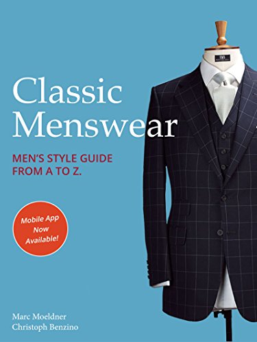 Classic Menswear: Men's Style Guide From A to Z.: The Handbook of...