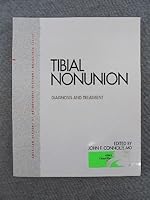 Tibial Nonunion: Diagnosis and Treatment (AAOS Monograph Series) 0892030488 Book Cover
