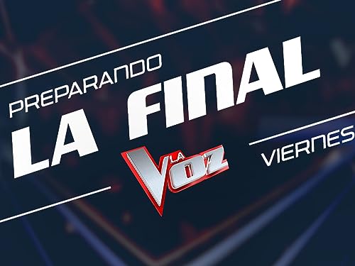 Preparando la Final de La Voz