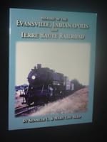 History of the Evansville, Indianapolis & Terre Haute Railroad 1424331927 Book Cover