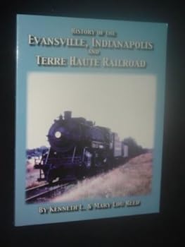 History of the Evansville, Indianapolis & Terre Haute Railroad