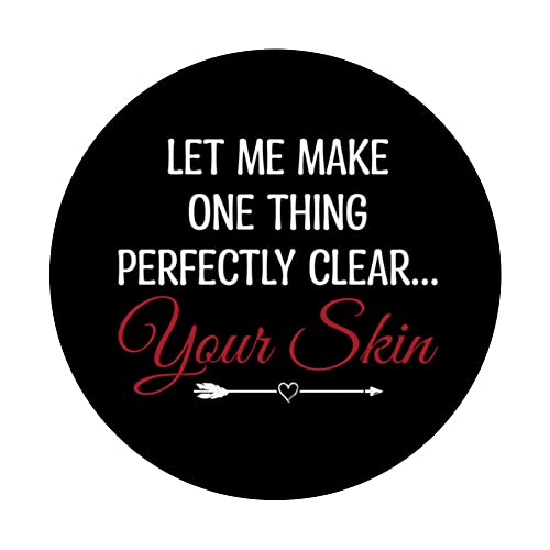 Let Me Make One Thing Clear Your Skin Skincare Esthetician PopSockets Swappable PopGrip, Black - Image 3