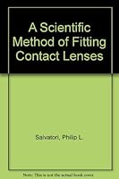 A Scientific Method of Fitting Contact Lenses B001U9XH8M Book Cover