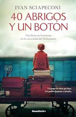 40 abrigos y un botón: Una historia luminosa en la oscuridad del Holocausto (Novela) | Ya disponible en tu tienda friki favorita! En mundofriki.es! 40 abrigos y un botón: Una historia luminosa en la oscuridad del Holocausto (Novela) | Ya disponible en tu tienda friki favorita! En mundofriki.es!