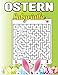 Ostern Labyrinthe: Large Print Labyrinthe Puzzle-Spiele für Kinder | labyrinthe für kinder 8-12