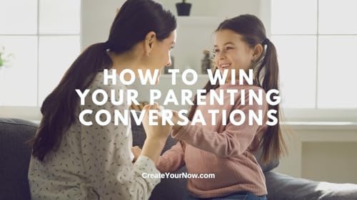 3979 How to Win Your Parenting Conversations