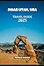 MOAB, UTAH TRAVEL GUIDE 2025 (Pathfinders: Ultimate Travel Guides)