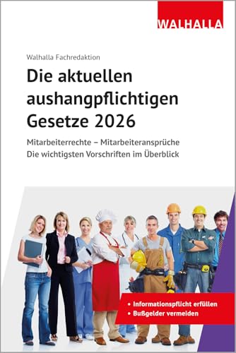 Die aktuellen aushangpflichtigen Gesetze 2026: Mitarbeiterrechte - Mitarbeiteransprüche; Die wichtigsten Vorschriften im Überblick; Mit Kordel zum Aushängen