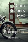 Grim Reapers M/C: Redemption (Grim Reapers Motorcycle Club Legacy)