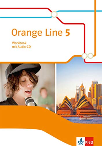 Orange Line 5: Workbook mit Audio-CD Klasse 9 (Orange Line. Ausgabe ab 2014) Orange Line 5: Workbook mit Audio-CD Klasse 9 (Orange Line. Ausgabe ab 2014)