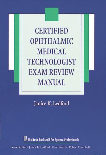 Certified Ophthalmic Medical Technologist Exam Review Manual (The Basic Bookshelf for Eyecare Professionals)