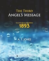 The Third Angel's Message - 1893 : General Conference Daily Bulletin 1614550530 Book Cover
