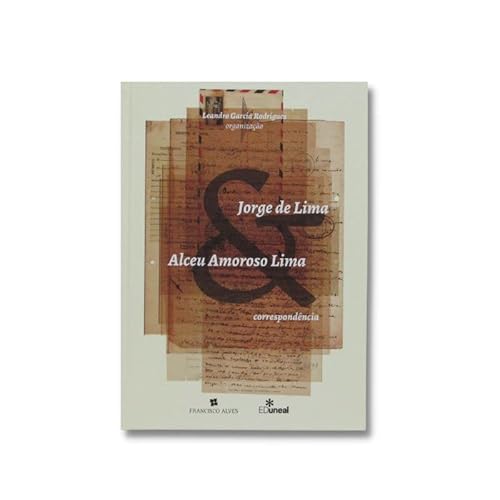 JORGE DE LIMA E ALCEU AMOROSO LIMA