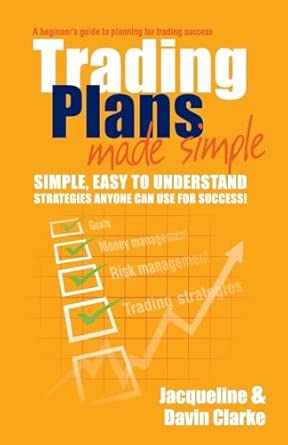 Trading Plans Made Simple: A Beginner's Guide to Planning for Trading Success book cover