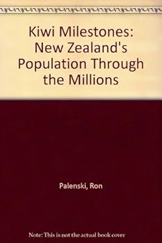 Hardcover Kiwi Milestones: New Zealand's Population Through the Millions Book