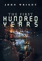 The First Hundred Years 1499032463 Book Cover