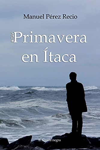 Primavera en Ítaca (Spanish Edition)